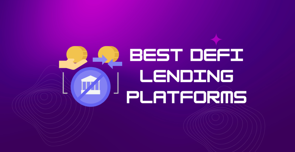 Best Defi Lending Platforms